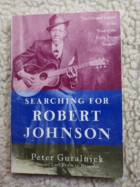 Searching for Robert Johnson Peter Guralnick Paperback 1998 Biography Blues